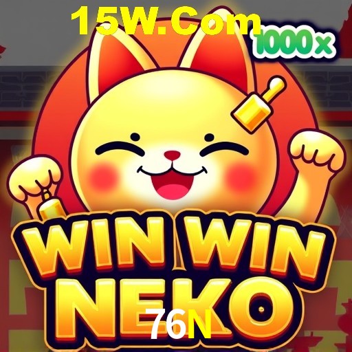 Descubra o Mundo do Cassino Online com 76N